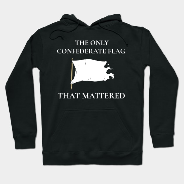 The Only Flag Confederate Flag That Mattered Hoodie by tanambos